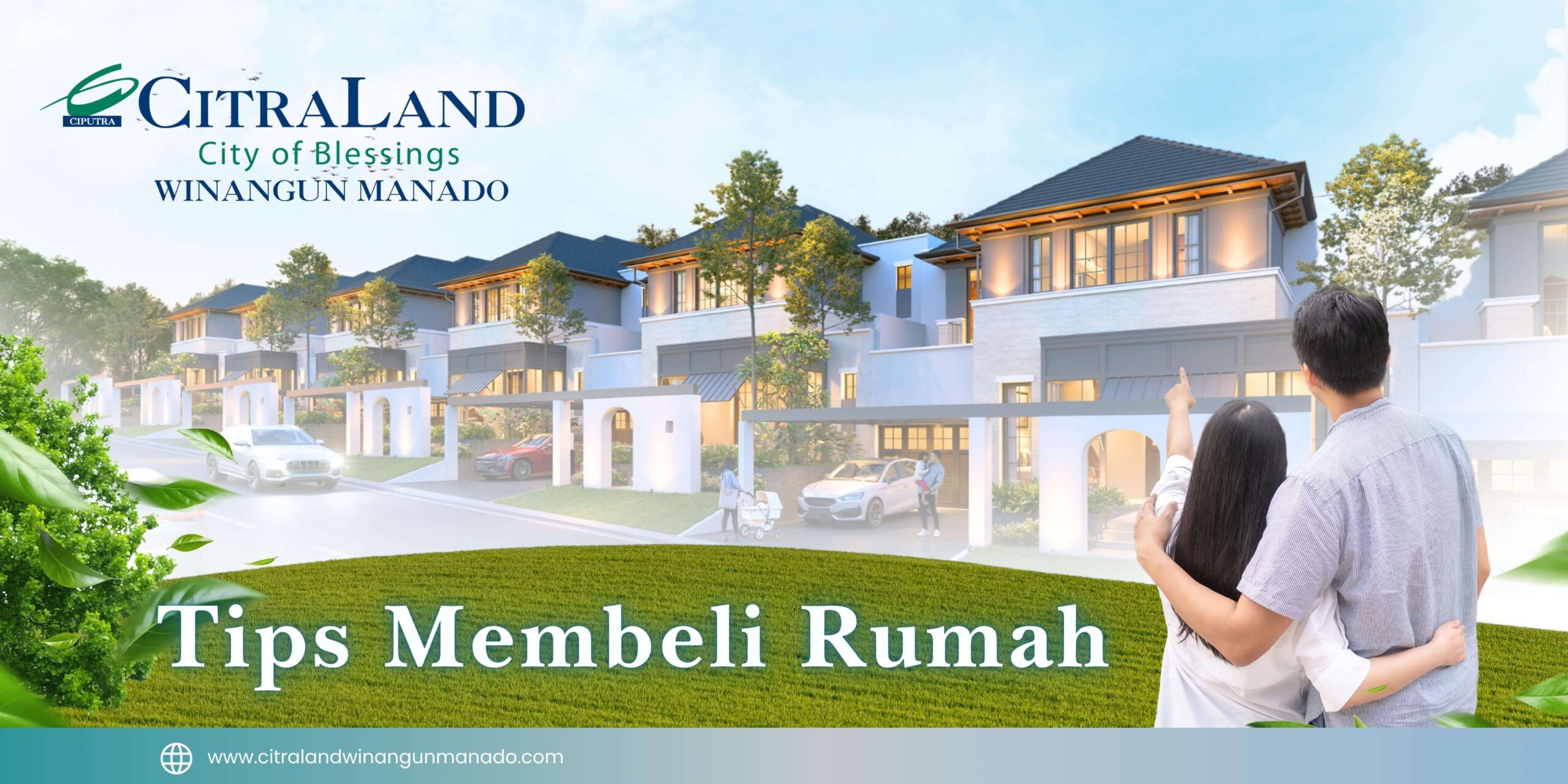 Tips Membeli Rumah - CitraLand Winangun Manado