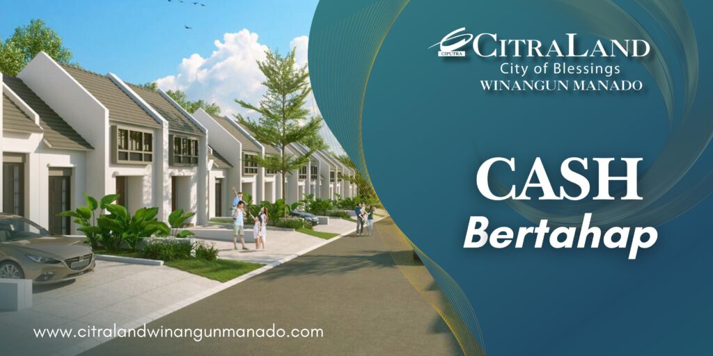 Cash Bertahap CitraLand Winangun Manado