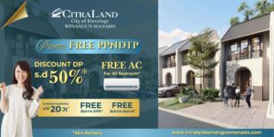 Promo rumah di Manado 2025 - CitraLand Winangun Manado