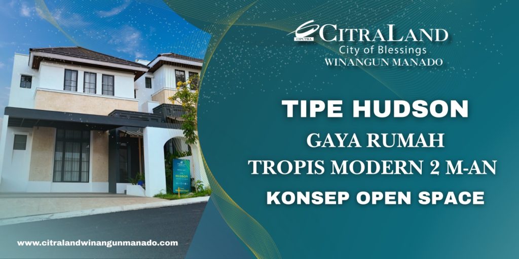 tipe hudson, gaya rumah tropis modern