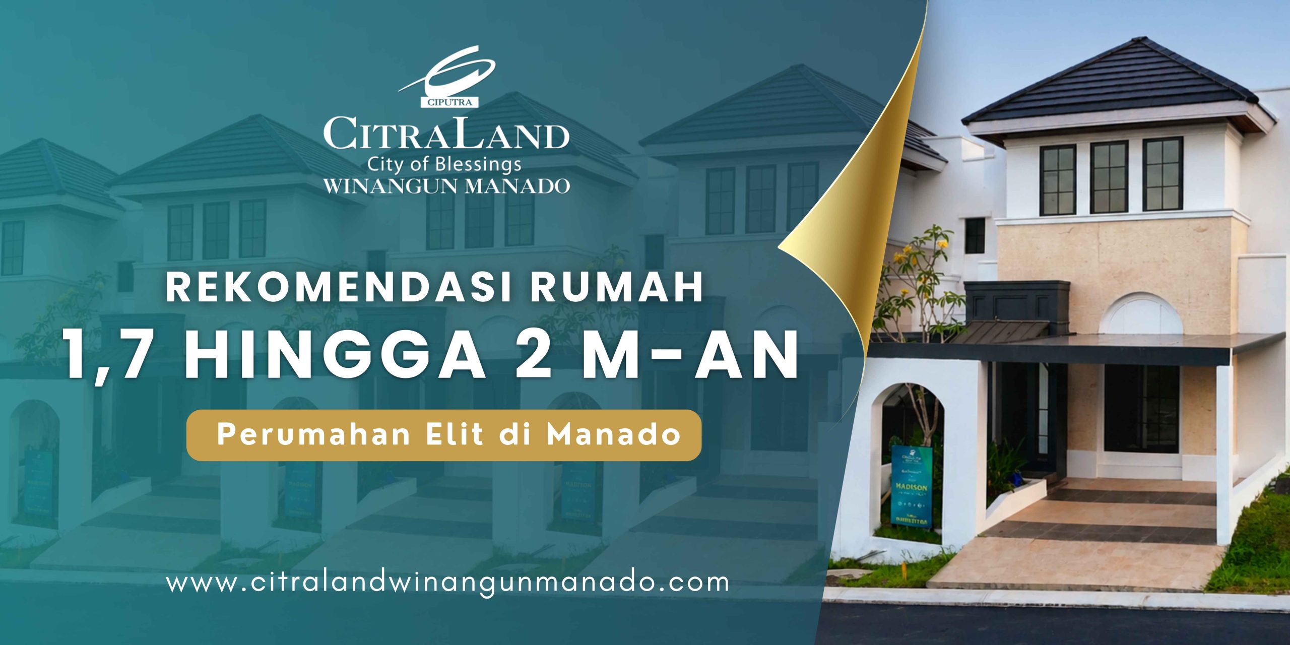Banner promoting Citraland Winangun Manado housing: 'Rekomendasi Rumah 1,7 Hingga 2 M-An' with 'Perumahan Elit di Manado' and a modern house image.